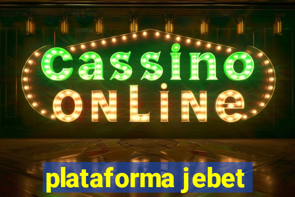 plataforma jebet